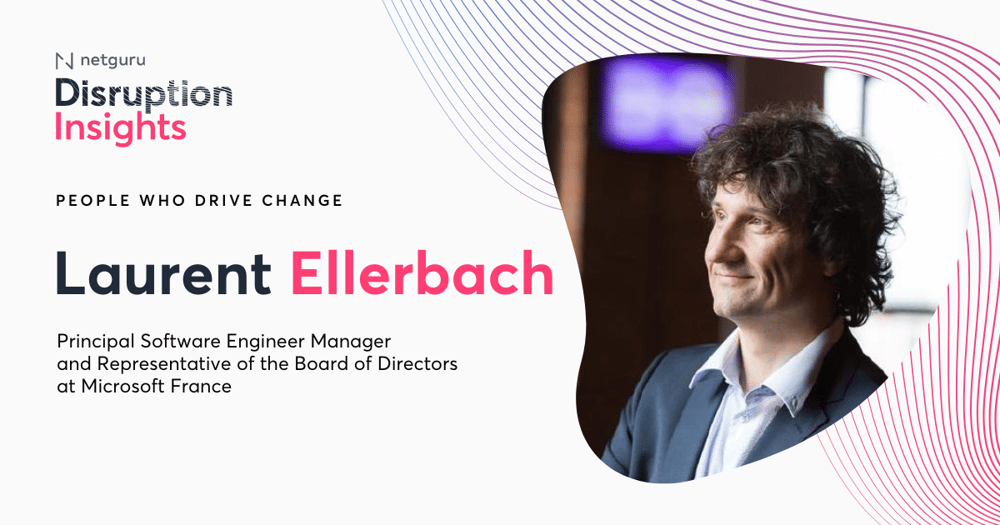 Disruption Insights with Laurent Ellerbach