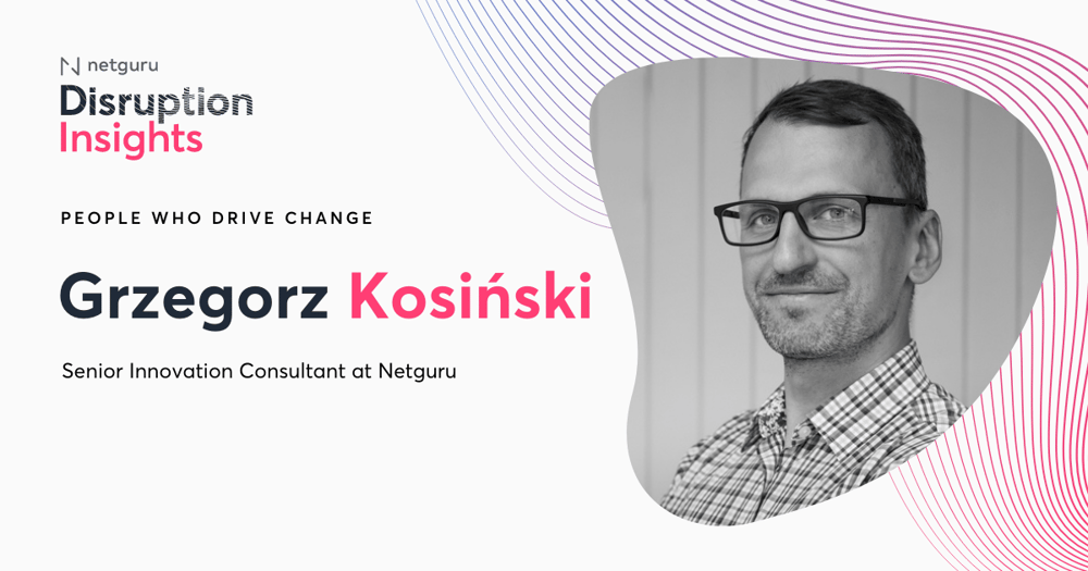 Grzegorz Kosinski Disruption Insights blog header