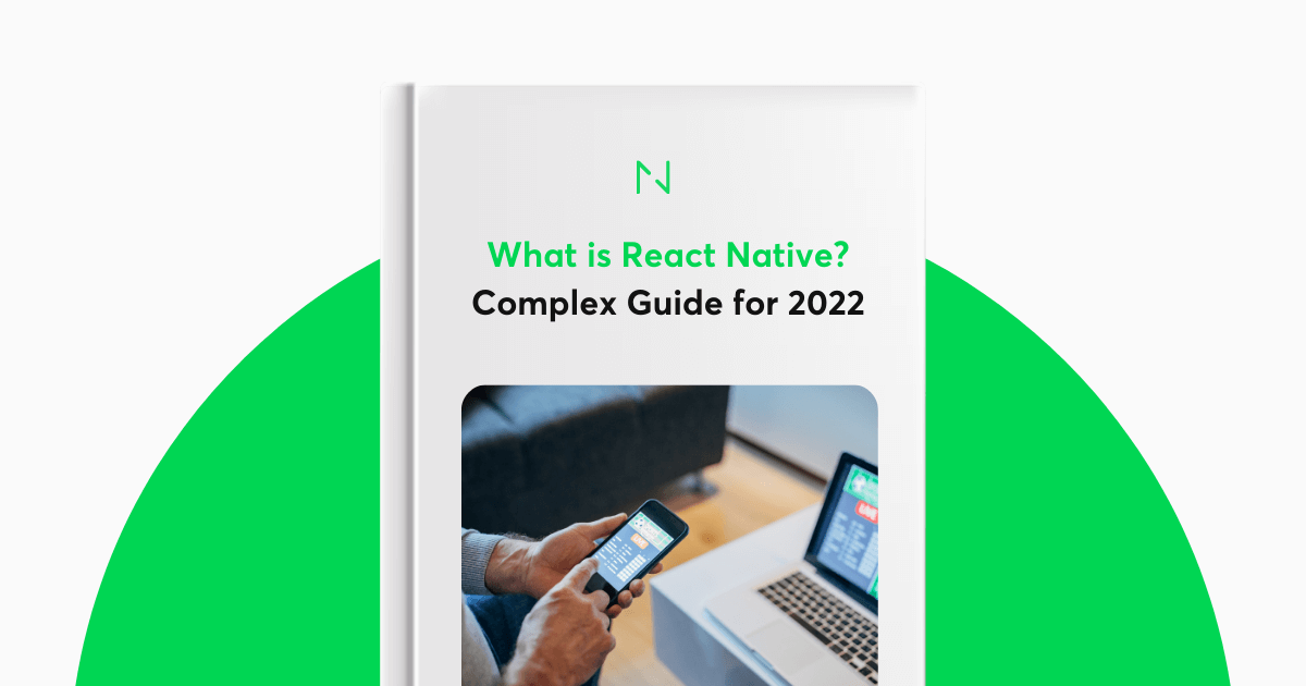 What Is React Native? Complex Guide for 2024