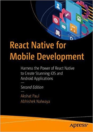 react native for mobile development harness the power of react native to create stunning iOS and Android Applications