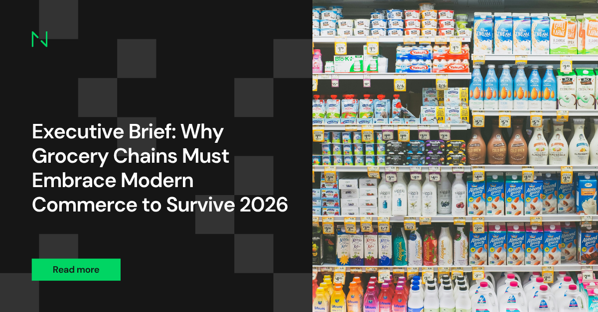 Executive Brief: Why Grocery Chains Must Embrace Modern Commerce to Survive 2026
